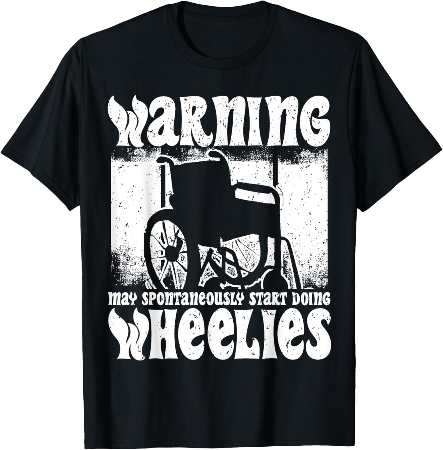 Warning May Start Doing Wheelies, Handicapped Wheelchair T-Shirt - T-Shirt | Black