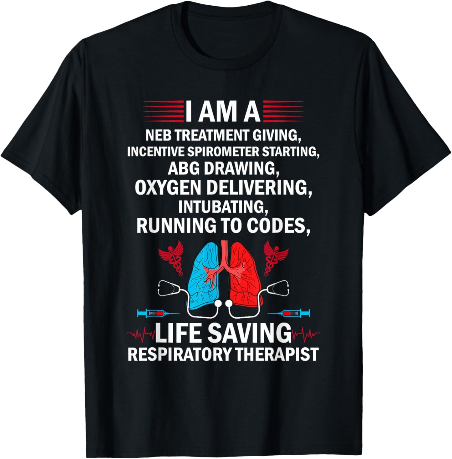 Life Saving Respiratory Therapist Funny Respiratory Therapy T-Shirt - T-Shirt | Black