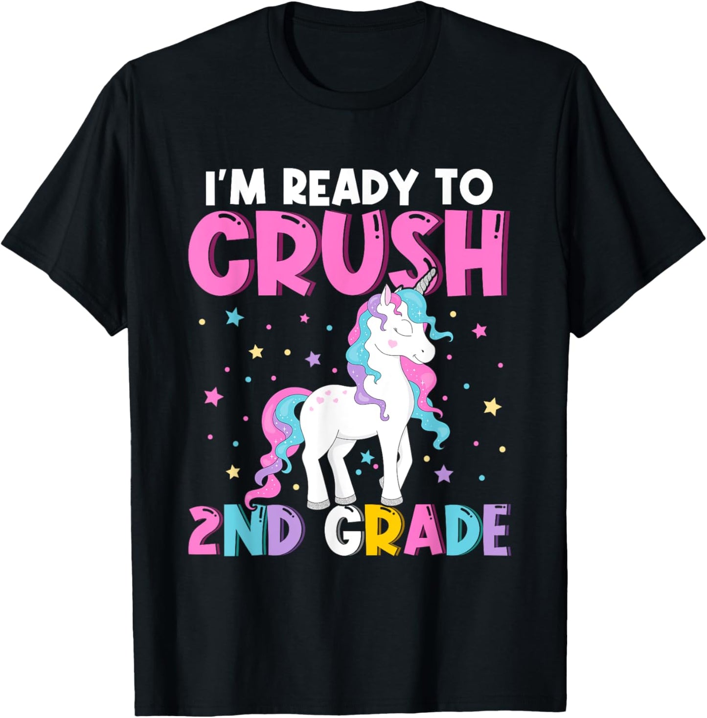 I'm Ready To Crush Second Grade Cute Unicorn Back To School T-Shirt - T-Shirt | Black