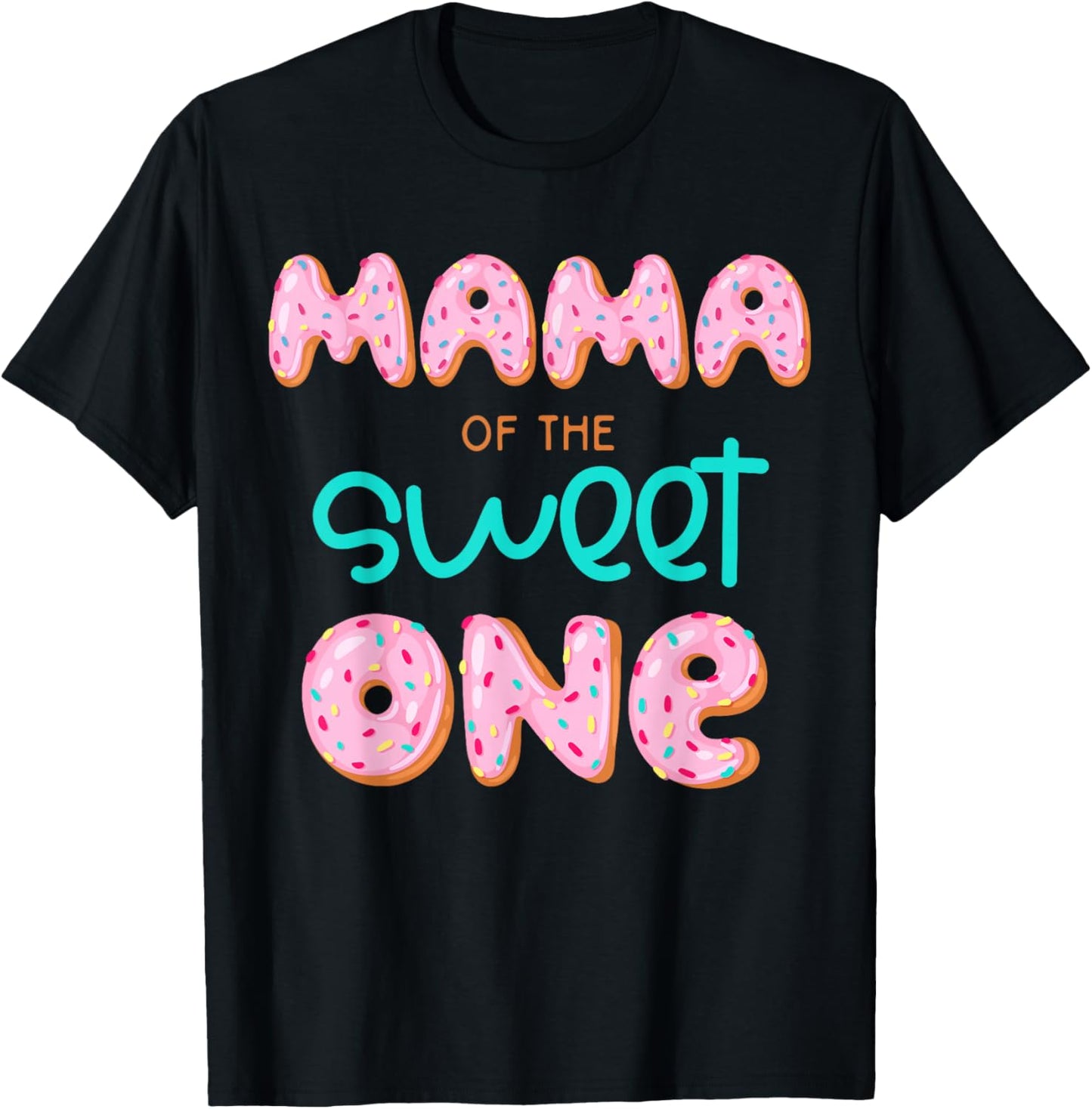 Mama of The Sweet One First Birthday Matching Family Donut T-Shirt - T-Shirt | Black