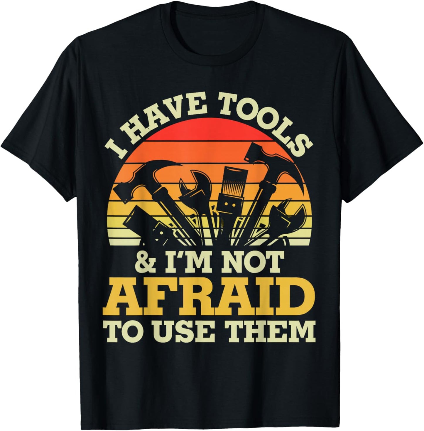 Father's Day I Have Tools for Handy Men T-Shirt - T-Shirt | Black