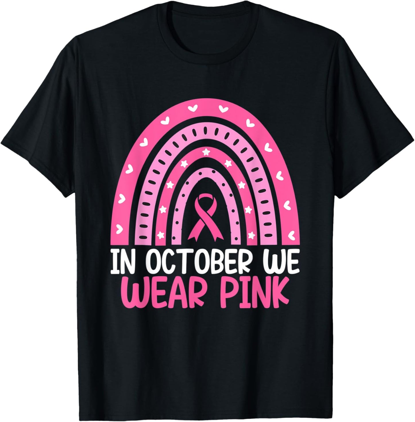 Breast Cancer In October We Wear Pink Rainbow Ribbon T-Shirt - T-Shirt | Black