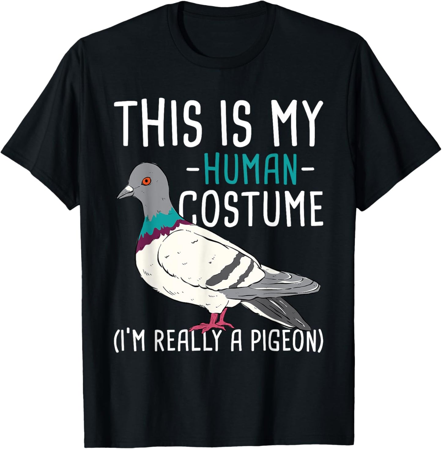 This Is My Human Costume - Pigeon Racing Lover Bird Breeder T-Shirt - T-Shirt | Black