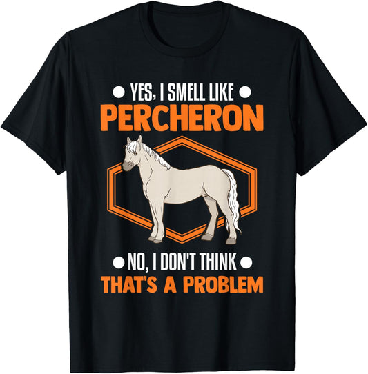 Percheron Smell T-Shirt - T-Shirt | Black