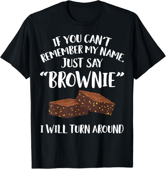 Brownie Apparel - Funny Great Brownies Lover Design T-Shirt - T-Shirt | Black