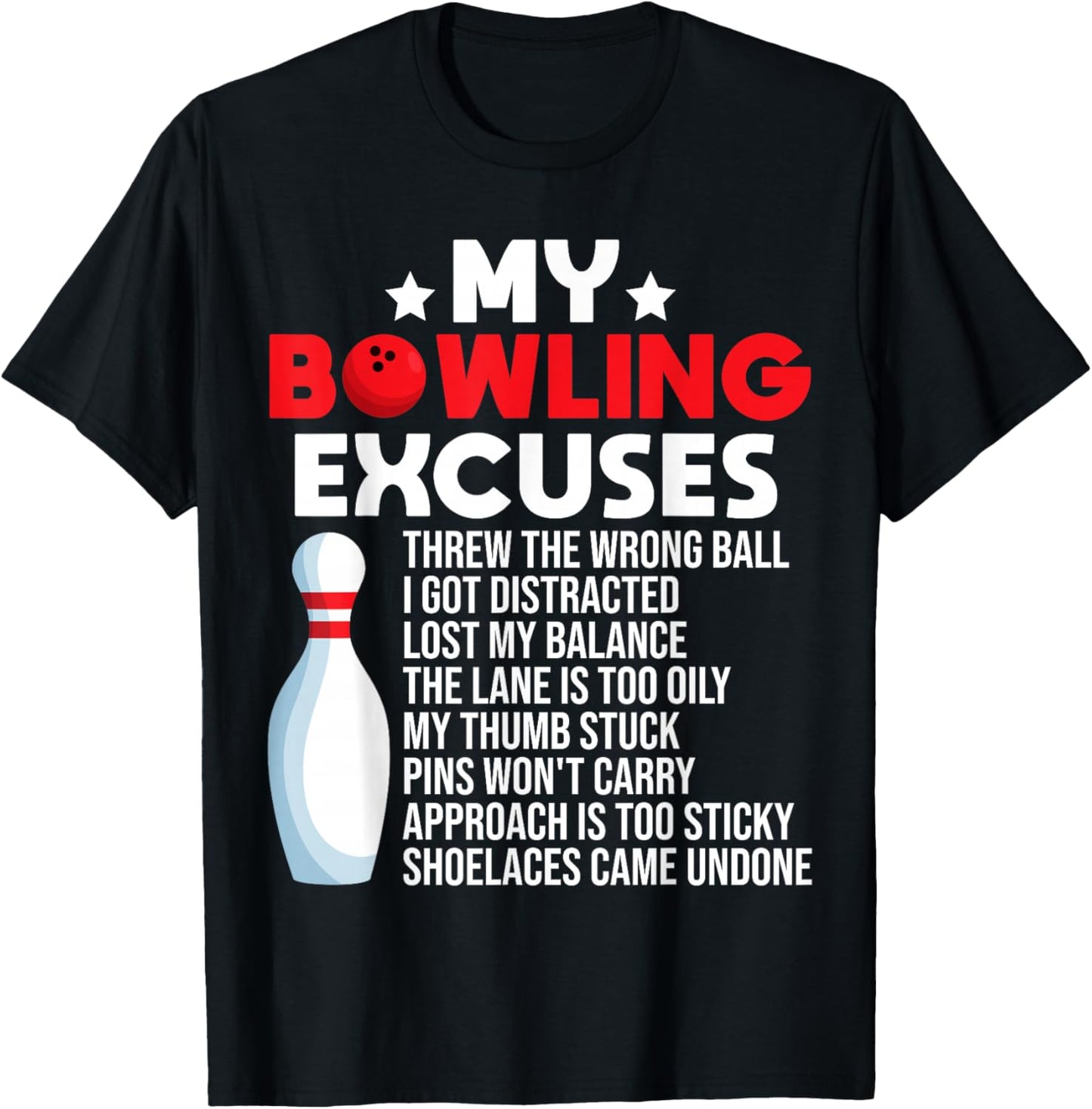 Funny Bowling Excuses For Bowler T-Shirt - T-Shirt | Black