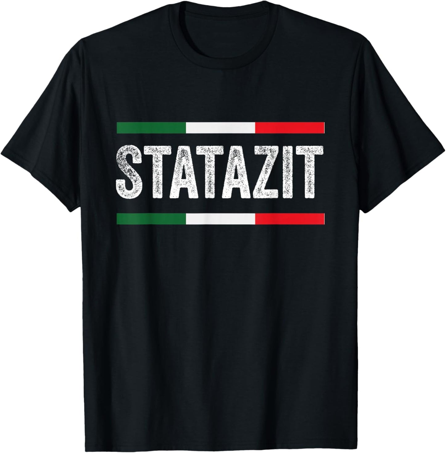 Funny Shut Up Be Quiet Statazit Italian Slang T-Shirt - T-Shirt | Black