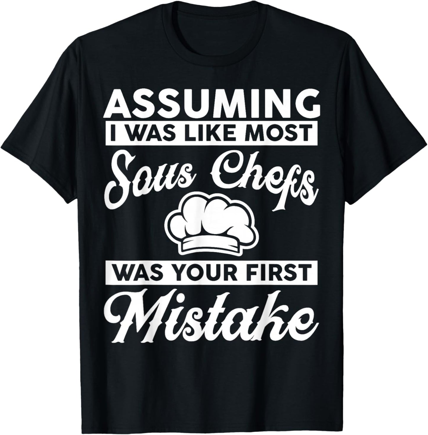 Sous Chef Apparel - Amazing Funny Chefs Design T-Shirt - T-Shirt | Black