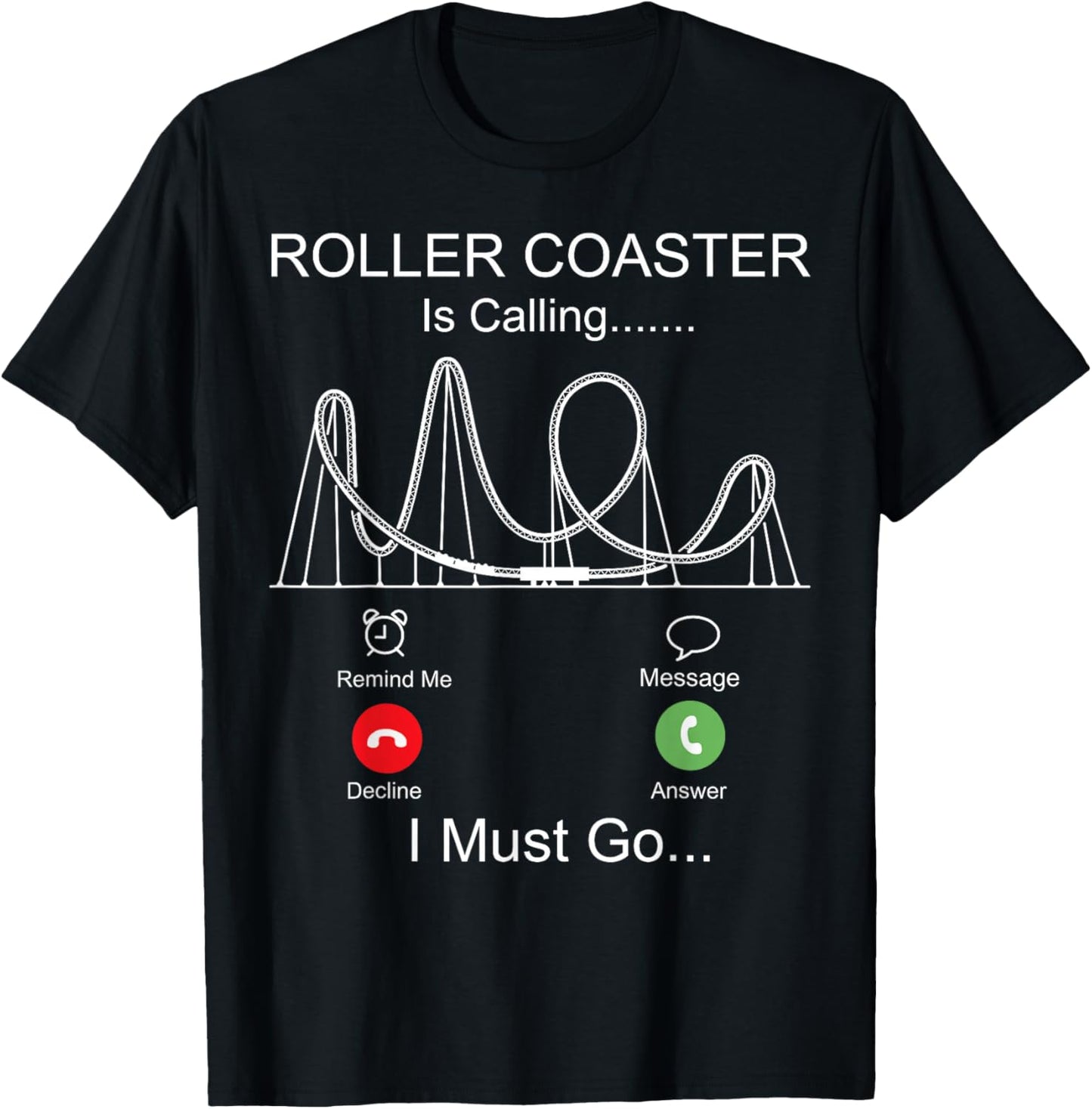 Roller Coaster Phone Display Roller Coaster Is Calling I T-Shirt - T-Shirt | Black