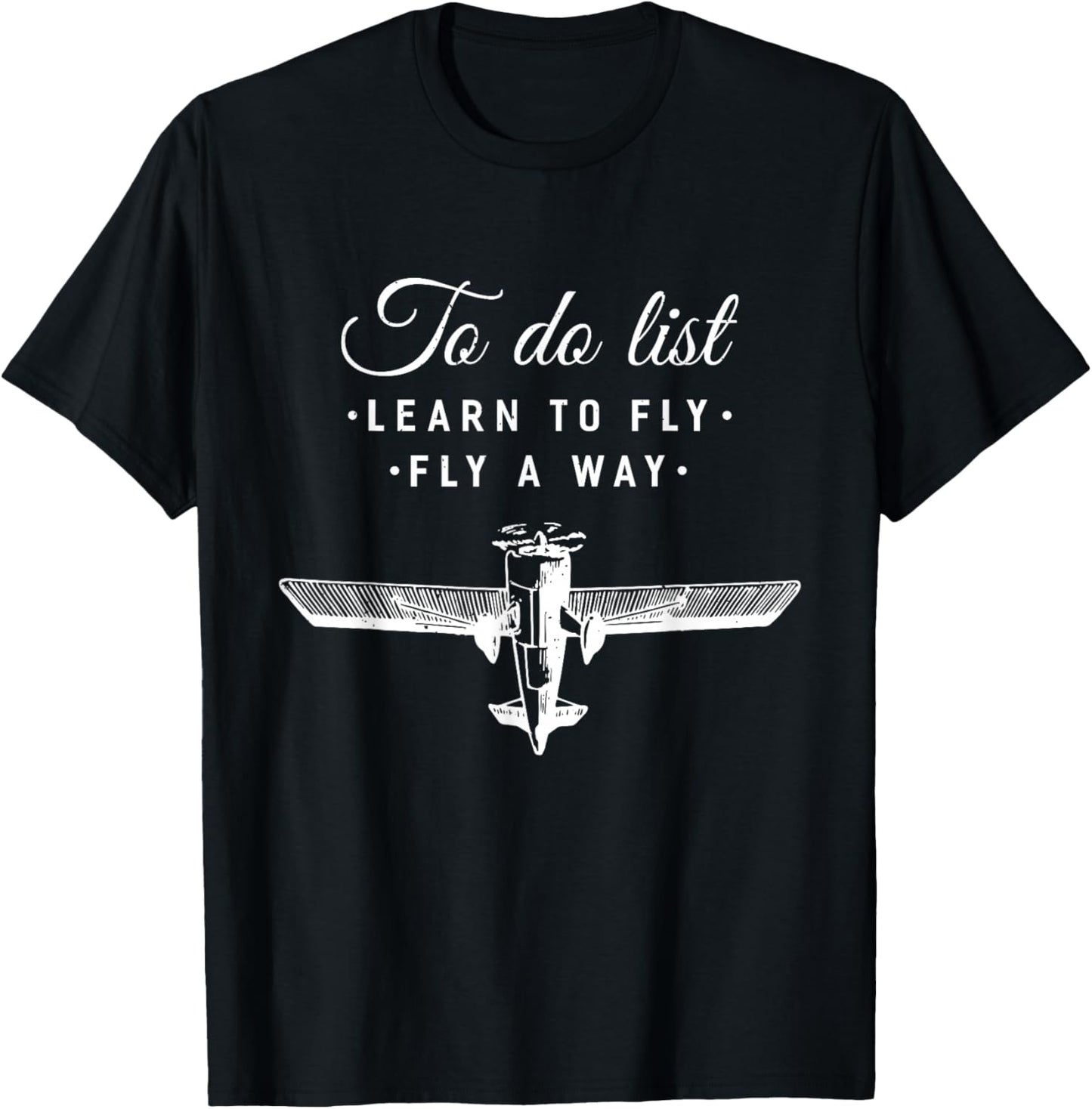 Funny To Do List Learn To Fly And Fly Away Vintage Aviation T-Shirt - T-Shirt | Black