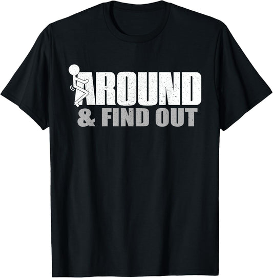 Funk Around And Find Out T-Shirt - T-Shirt | Black