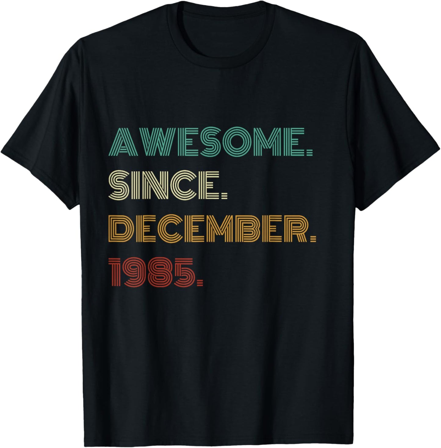 40 Years Old Awesome Since December 1985 40th Birthday T-Shirt - T-Shirt | Black