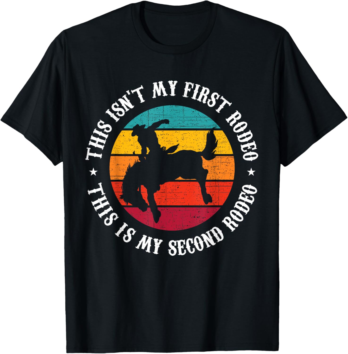 This Isn't My first Rodeo Funny Cowboy Western Texas Riding T-Shirt - T-Shirt | Black