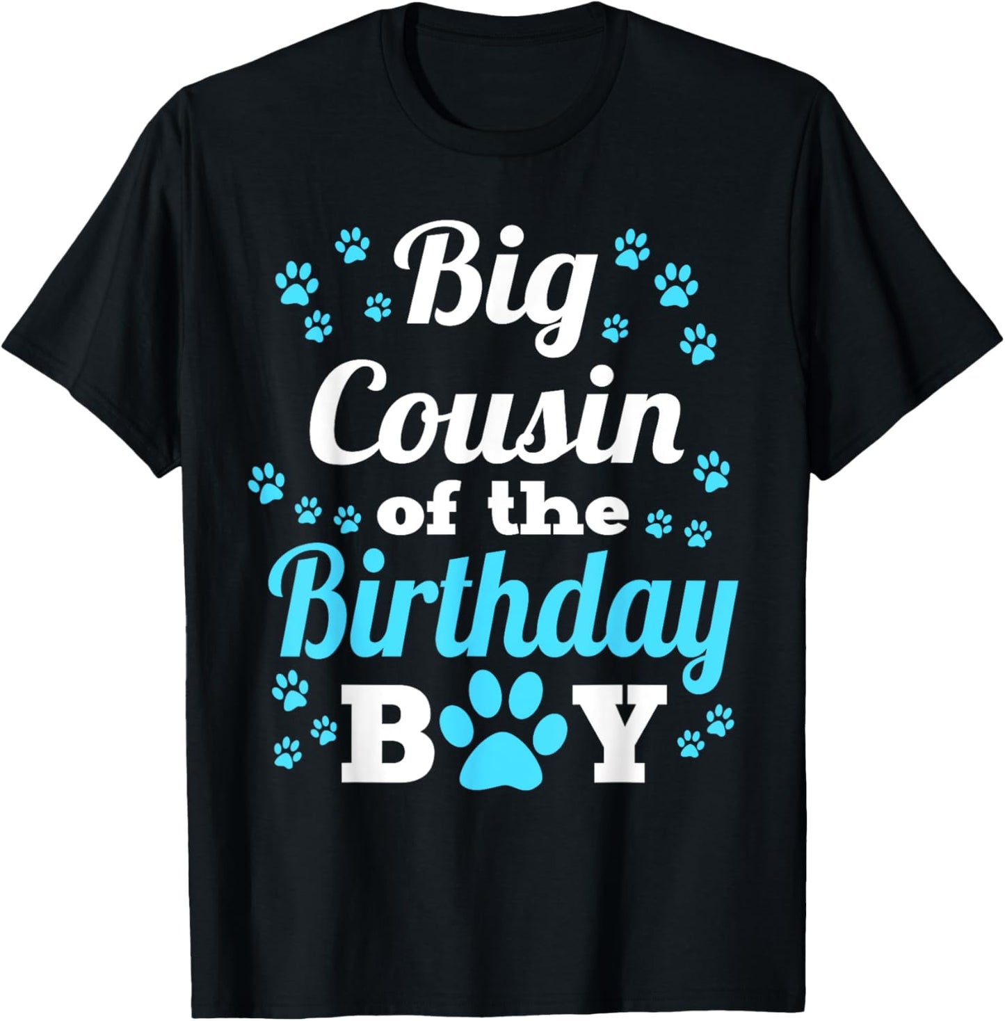 Big Cousin Of The Birthday Boy Dog Paw Bday Party T-Shirt - T-Shirt | Black