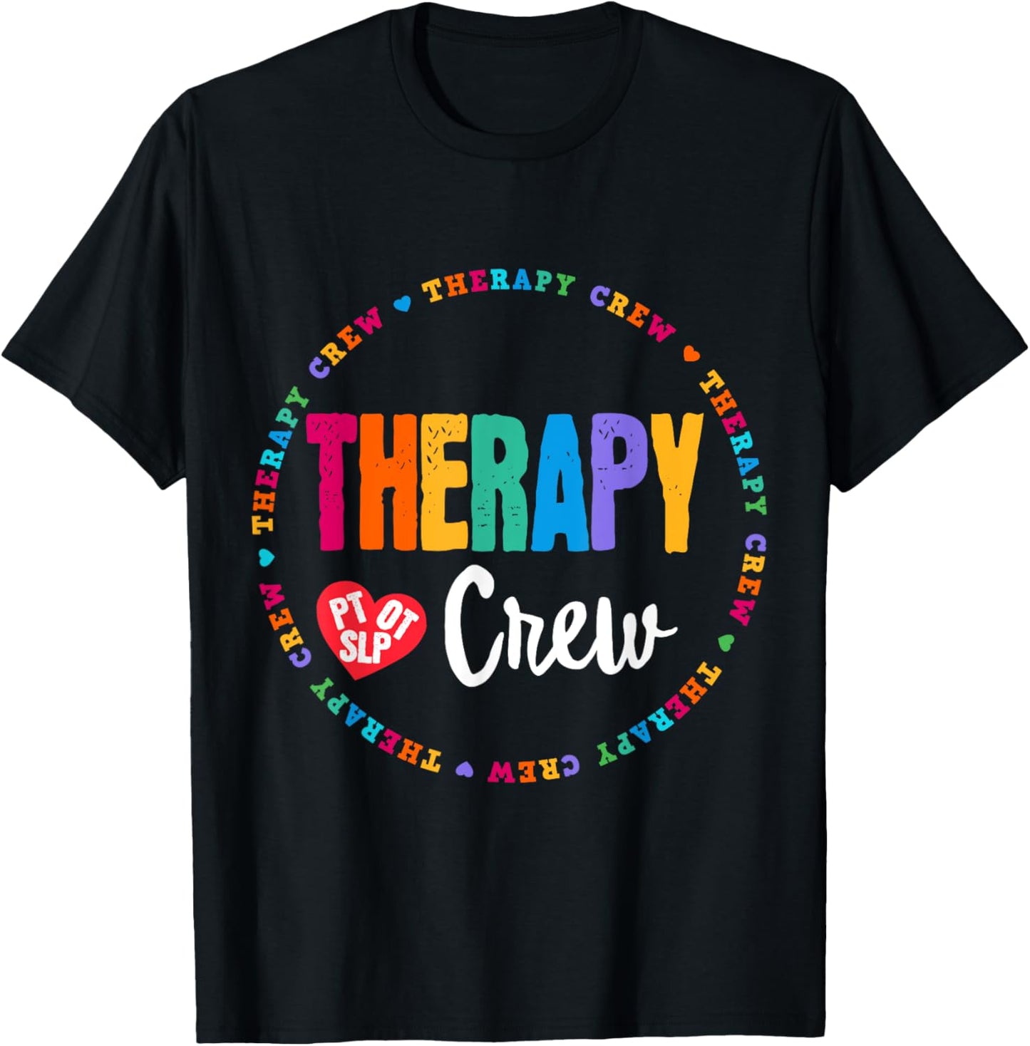 Therapy Crew PT, OT SLP Occupational Therapist Week Team T-Shirt - T-Shirt | Black