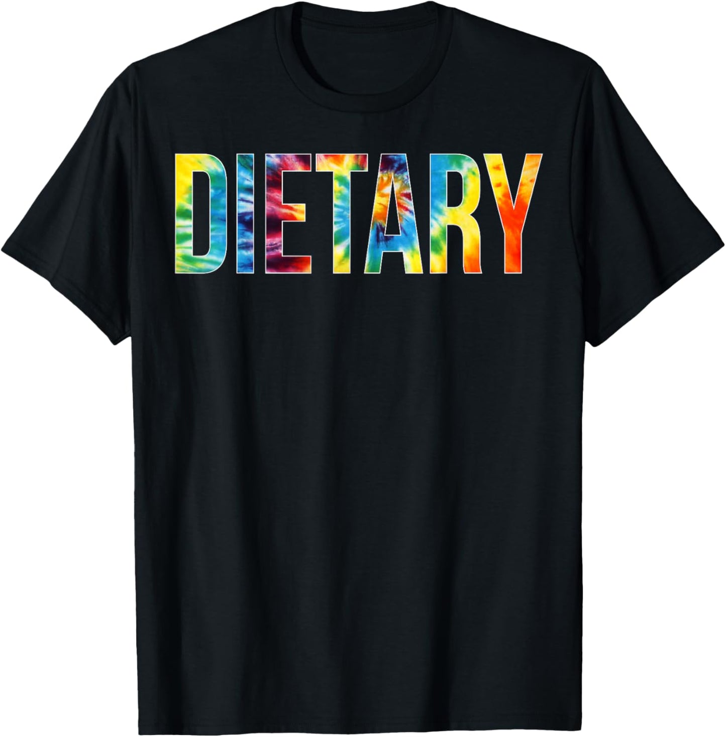 Dietary Appreciation Day Tie Dye For Work T-Shirt - T-Shirt | Black