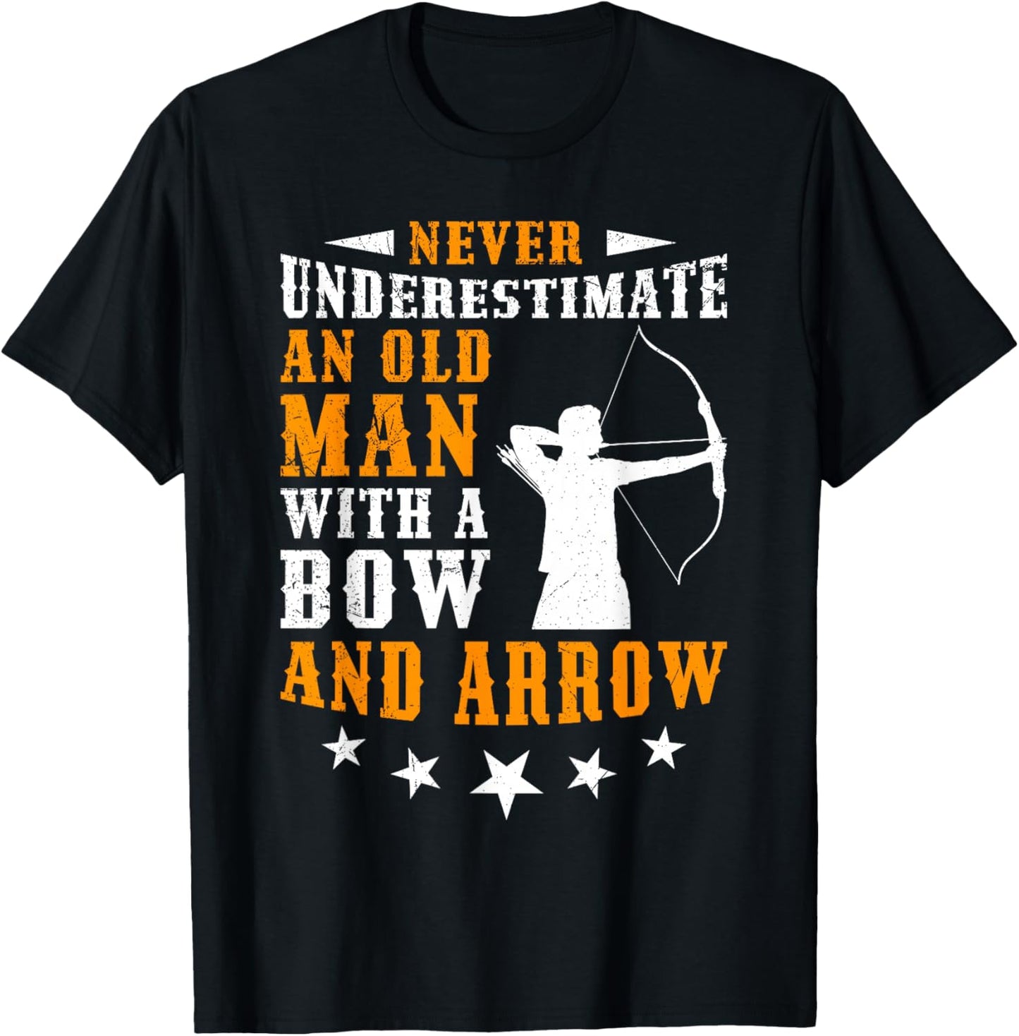 Never Underestimate Old Man Arrow and Bow Archer T-Shirt - T-Shirt | Black