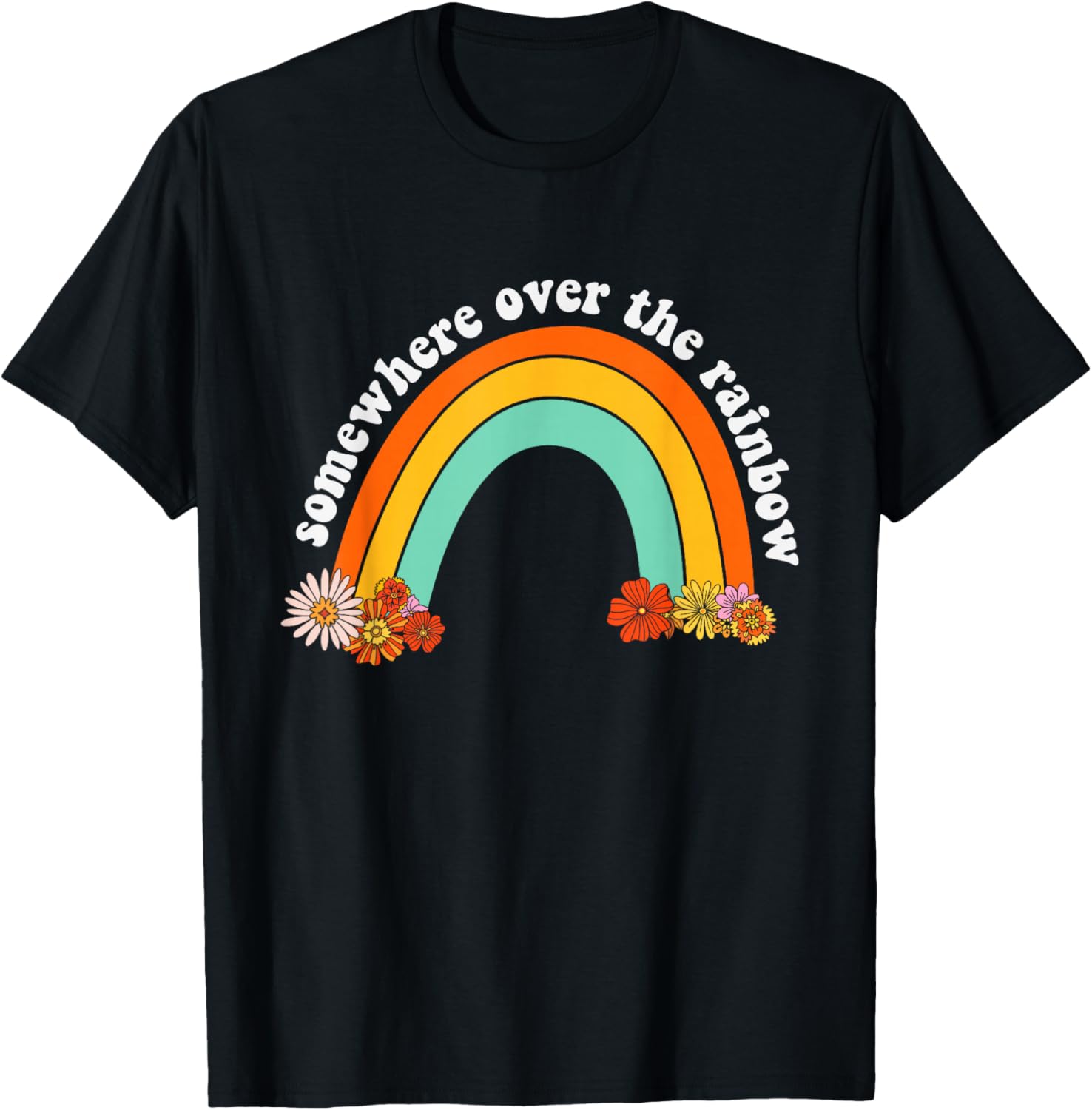 Somewhere Over The Rainbow Kindness Funny Inspirational T-Shirt - T-Shirt | Black