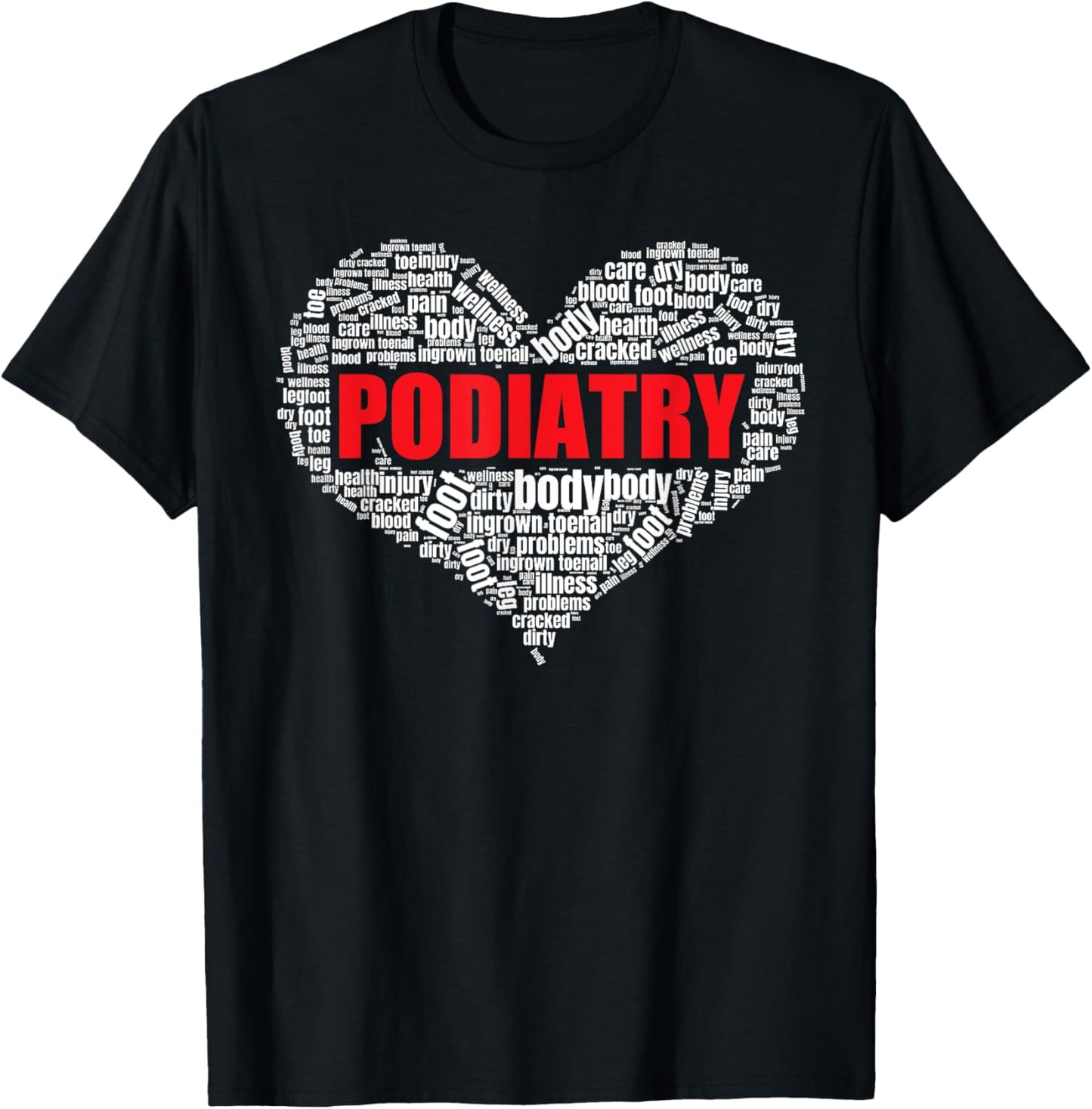 Podiatry Heart Shape Word Cloud Foot doctor T-Shirt - T-Shirt | Black