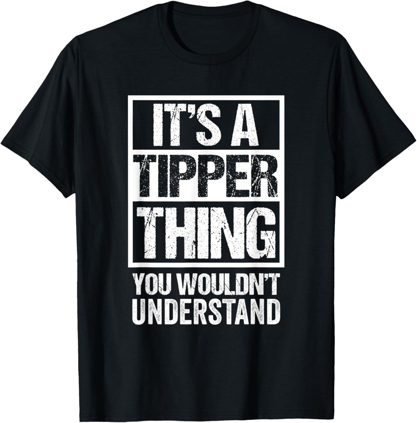 It's A Tipper Thing You Wouldn't Understand Pet Name T-Shirt - T-Shirt | Black
