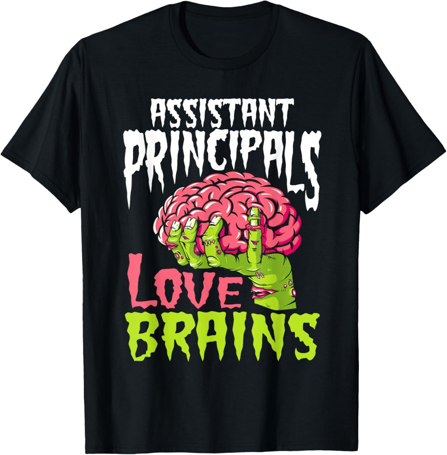 Assistant Principals Love Brains Zombie Teacher Halloween T-Shirt - T-Shirt | Black