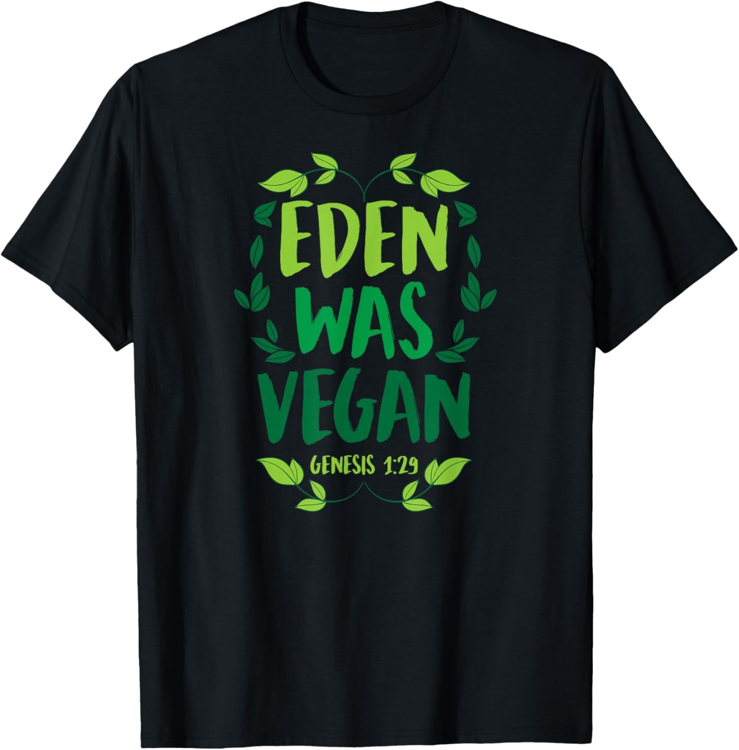 Eden Was Vegan Genesis 1-29 Christian Vegan Bible Verse T-Shirt - T-Shirt | Black