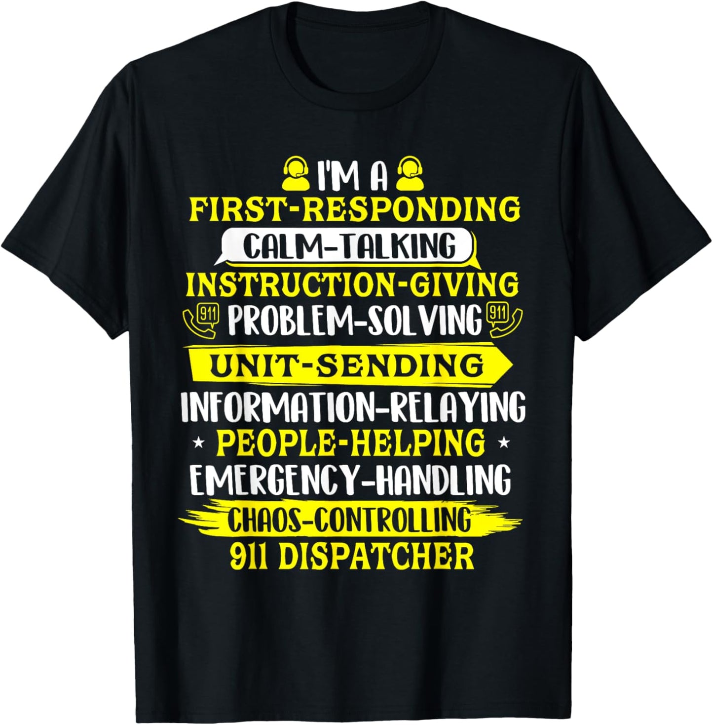 I'm A 911 Dispatcher - Police Emergency Responder T-Shirt - T-Shirt | Black
