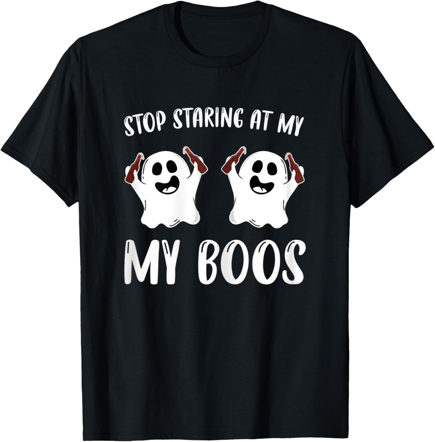 Stop Staring At My Boos Funniest Halloween Present T-Shirt - T-Shirt | Black