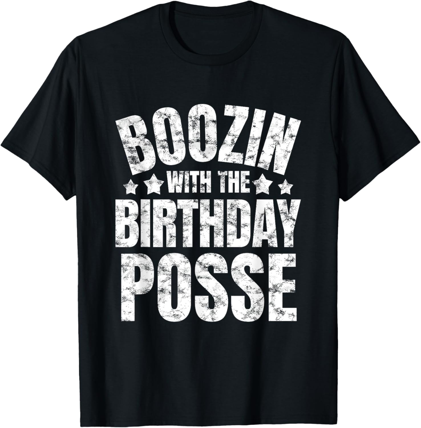 Boozin With The Birthday Posse Drinking Friends Party Attire T-Shirt - T-Shirt | Black