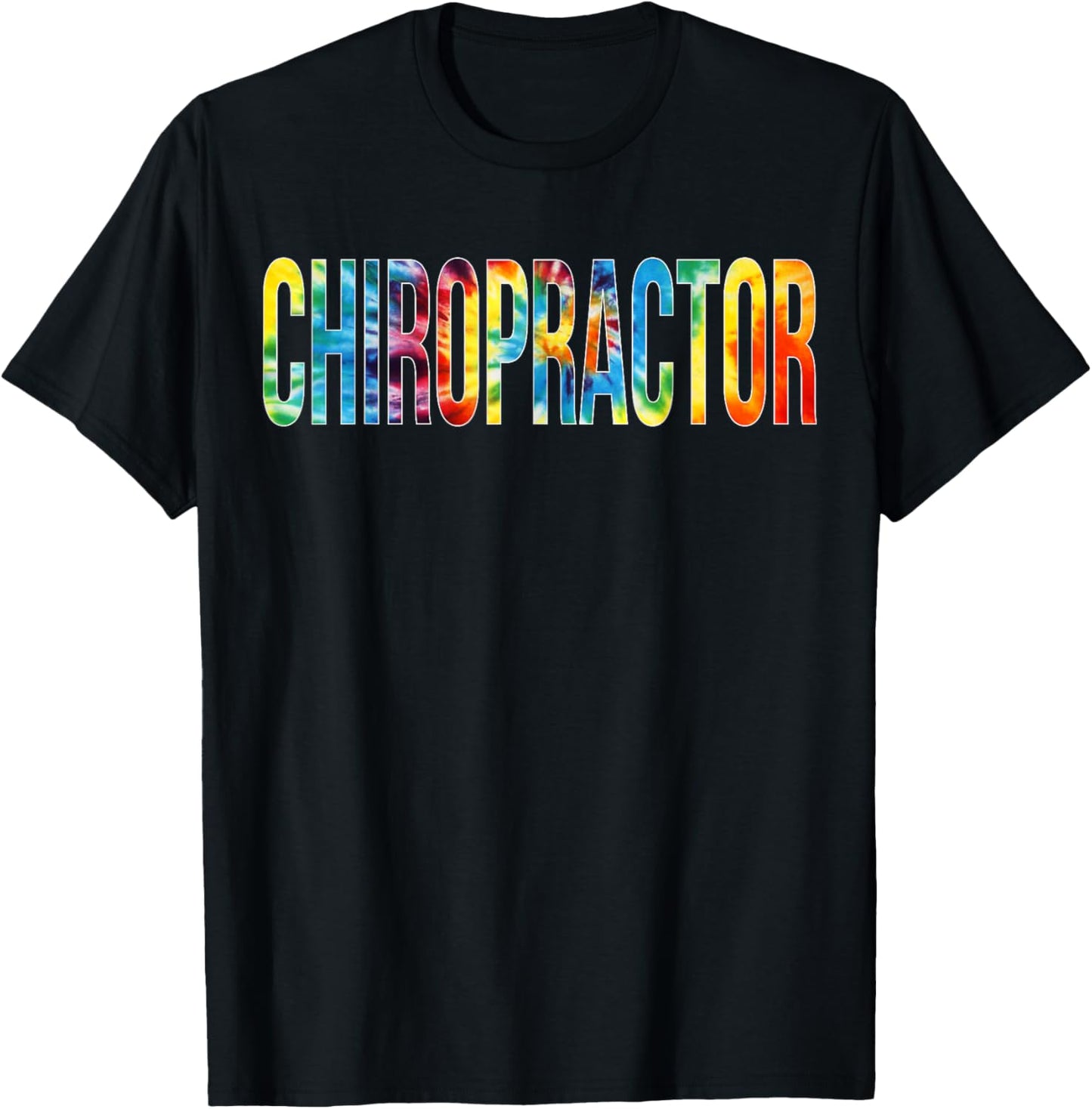 Chiropractor Appreciation Day Tie Dye For Work T-Shirt - T-Shirt | Black