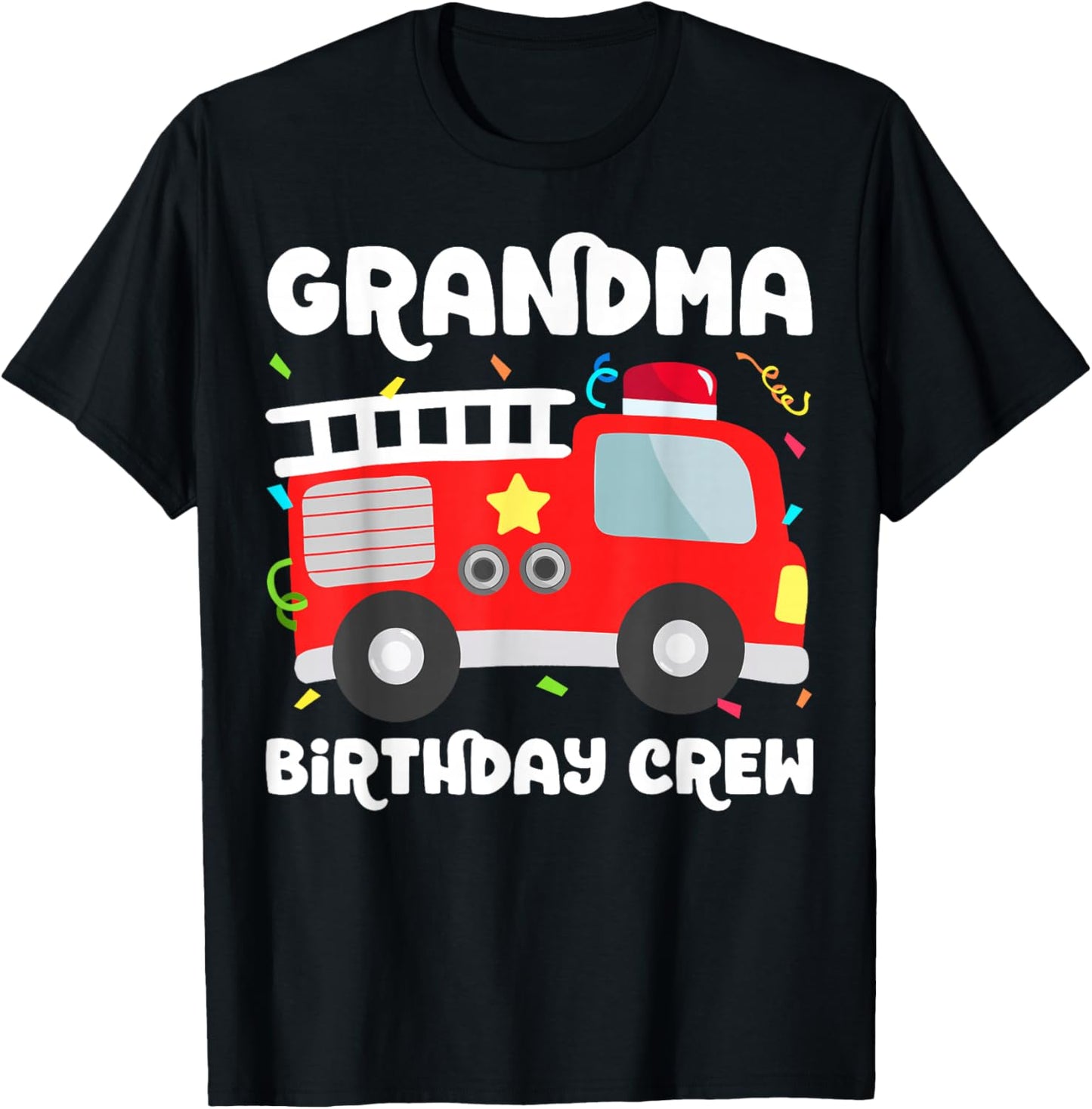 Grandma Birthday Crew Fire Truck Party Firefighter Nana T-Shirt - T-Shirt | Black