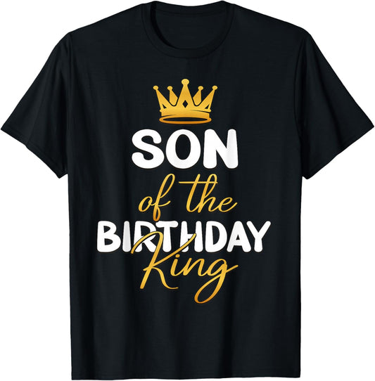 Son of The Birthday King Bday Party Idea for Dad T-Shirt - T-Shirt | Black
