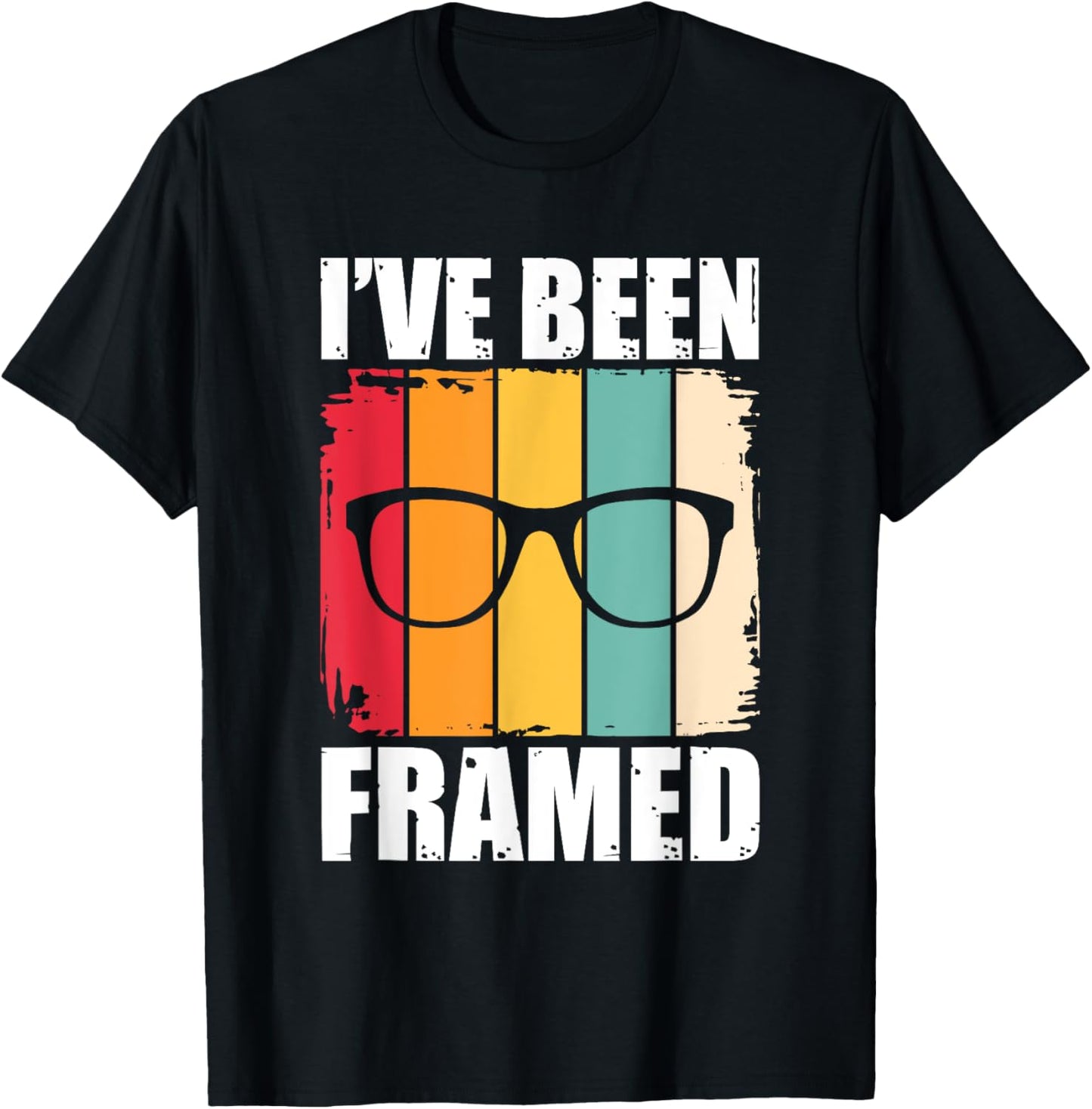 I've Been Framed – Ophthalmologist Lens Maker Eye Doctor T-Shirt - T-Shirt | Black
