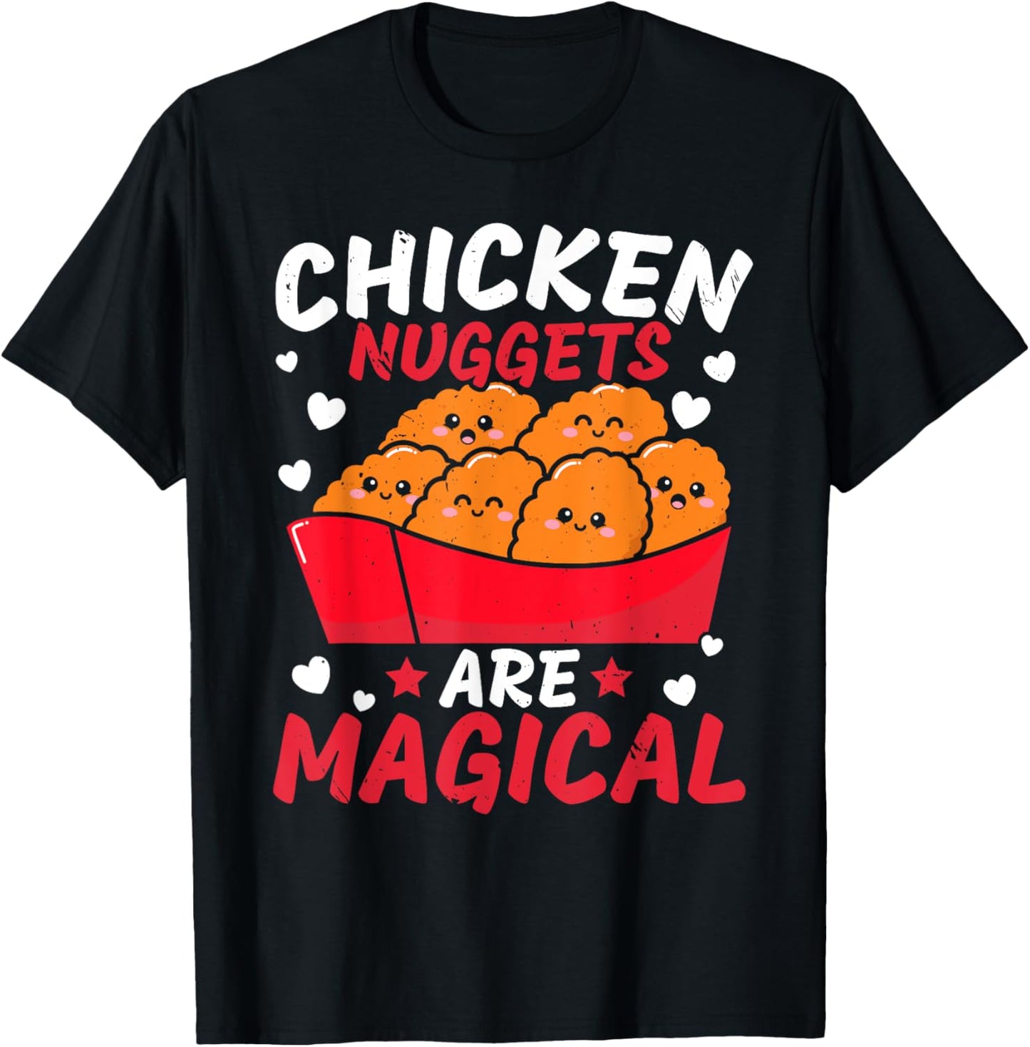Chicken Nuggets Are Magical Nug Life Nuggies Tendies T-Shirt - T-Shirt | Black