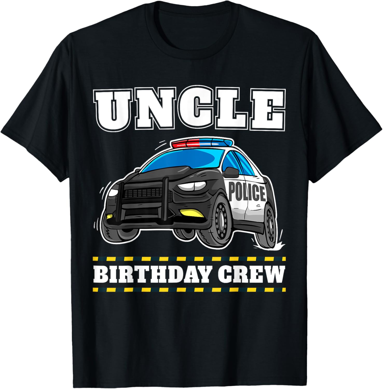 Uncle Birthday Crew Police Car Policeman Officer T-Shirt - T-Shirt | Black