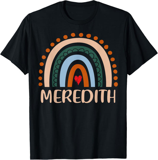 Meredith Name Personalized Funny Women Rainbow Meredith T-Shirt - T-Shirt | Black