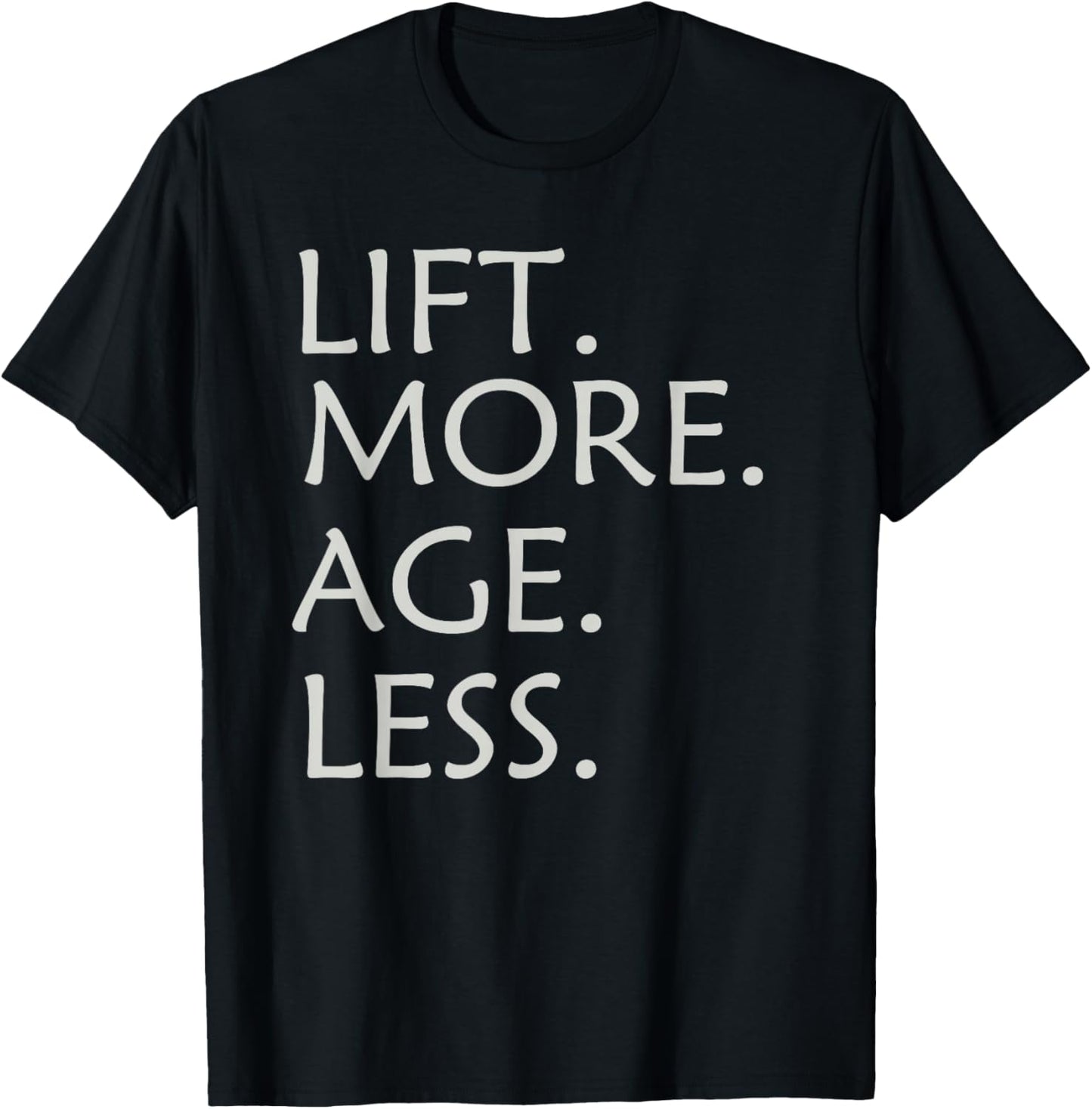 Lift More Age Less T-Shirt - T-Shirt | Black