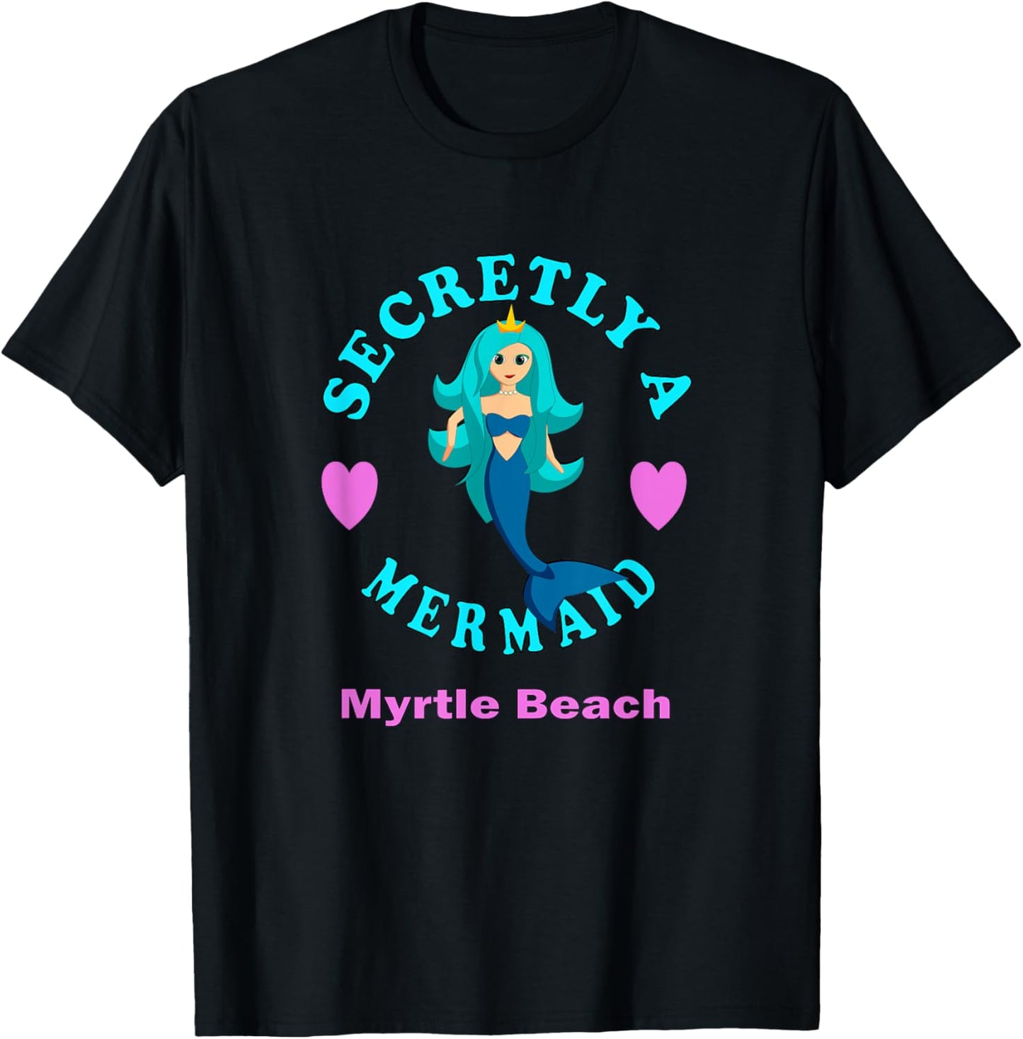 Secretly A Mermaid Myrtle Beach Vacation Girl Pink Blue T-Shirt - T-Shirt | Black