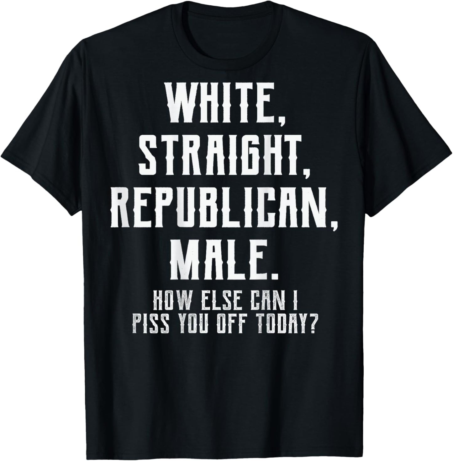 (ON Back) White Straight Republican Male T-Shirt - T-Shirt | Black