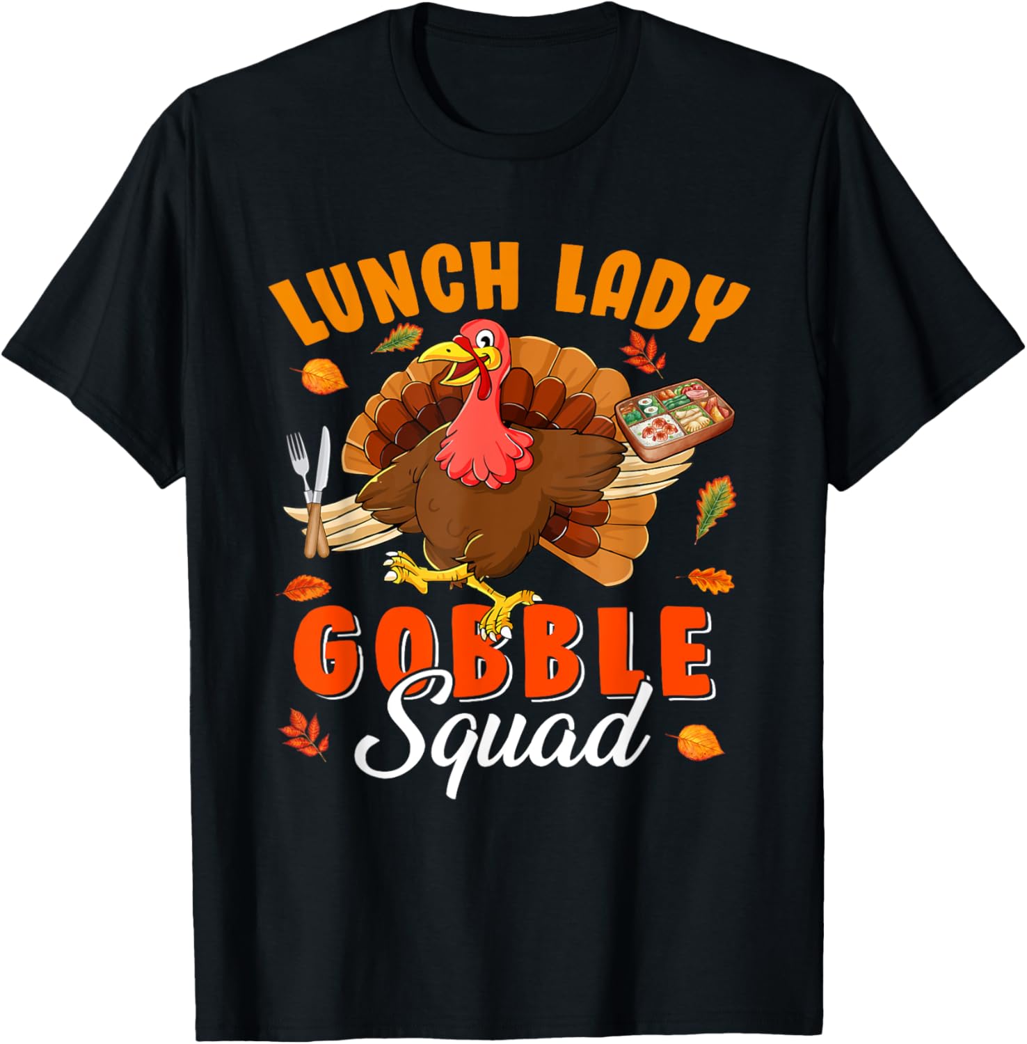 Lunch Lady Gobble Squad Thanksgiving Turkey Lunch Lady Lover T-Shirt - T-Shirt | Black