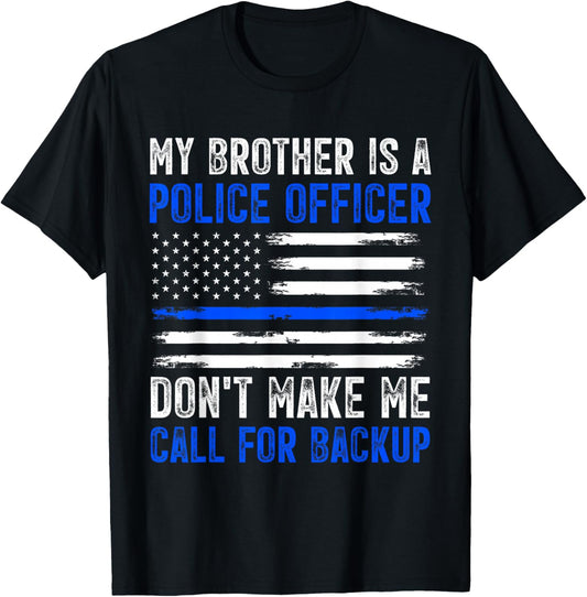 My Brother Is A Police Officer T-Shirt - T-Shirt | Black