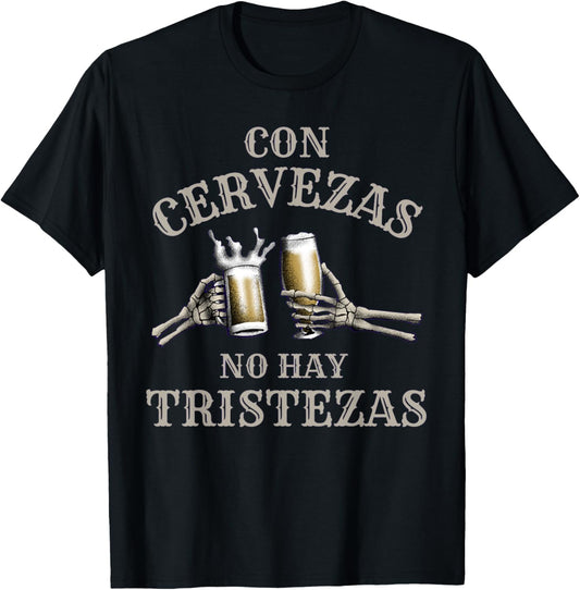Con Cervezas No Hay Tristezas Funny Beer T-Shirt - T-Shirt | Black