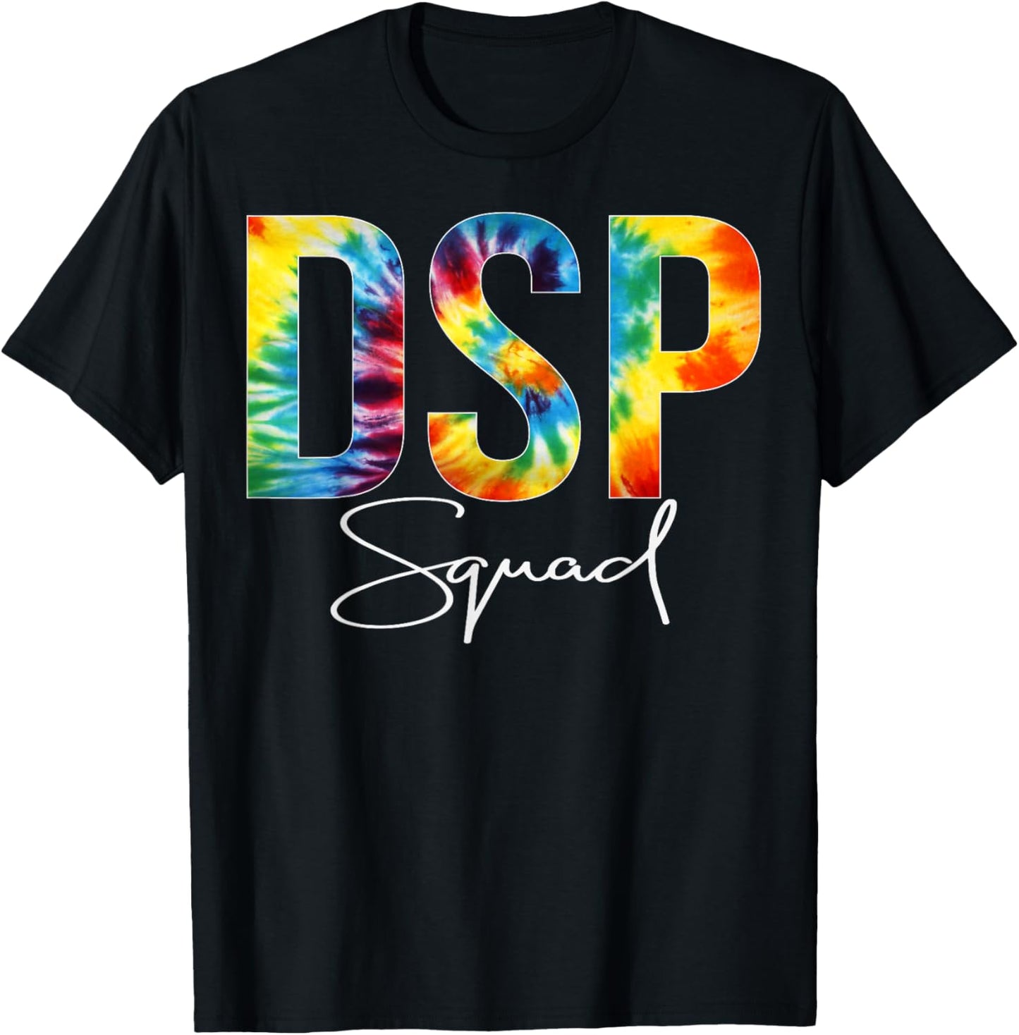 DSP Squad Appreciation Day Tie Dye For Work T-Shirt - T-Shirt | Black