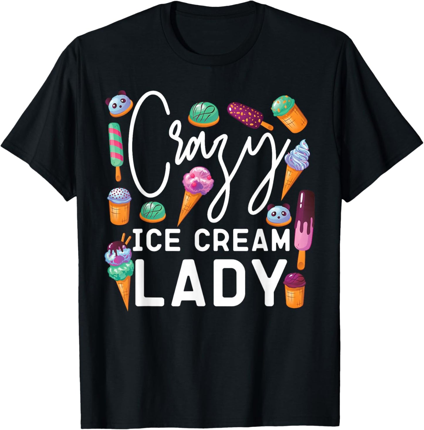 Ice Cream Girl Cone Popsicle Crazy Ice Cream Lady T-Shirt - T-Shirt | Black