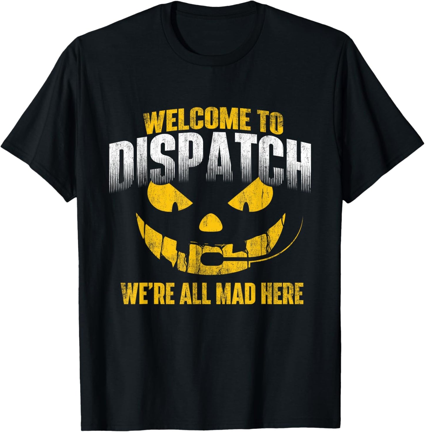 Funny Dispatcher Shirts Welcome To Dispatch - 911 Dispatcher Police Emergency , Black T-Shirt - T-Shirt | Black