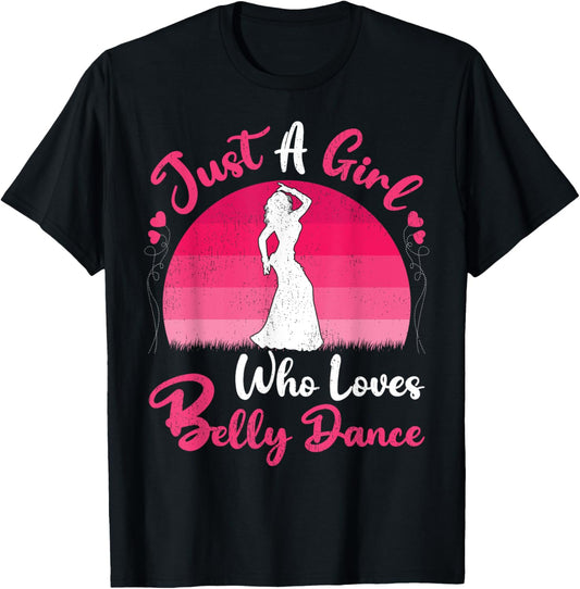 Vintage Belly Dance Lover Just A Girl Who Loves Belly Dance T-Shirt - T-Shirt | Black