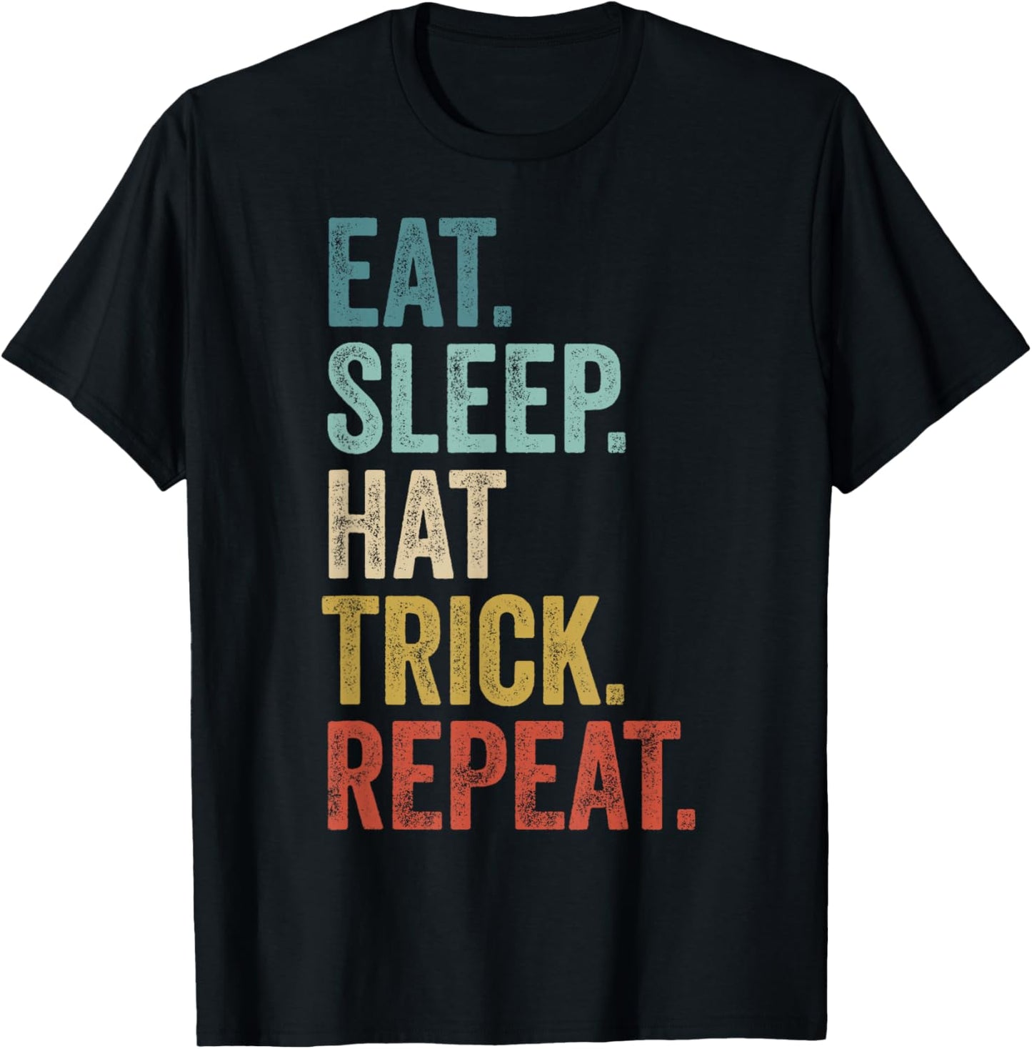 Eat Sleep Hat Trick Repeat Football Ice Hockey T-Shirt - T-Shirt | Black