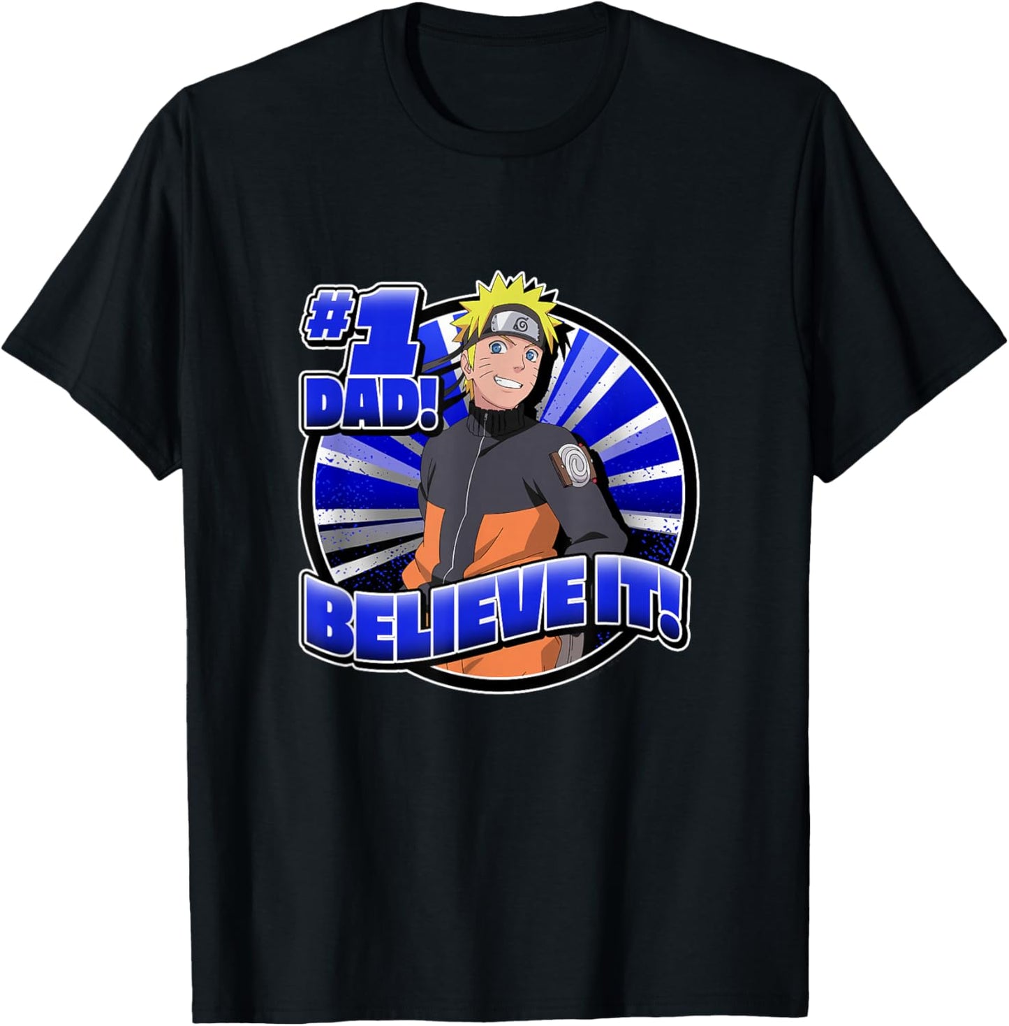 Naruto Shippuden #1 Dad Believe It! Father's Day Anime T-Shirt - T-Shirt | Black