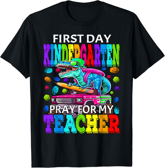 First Day Of Kindergarten Pray For My Teacher Dinosaur T-Shirt - T-Shirt | Black