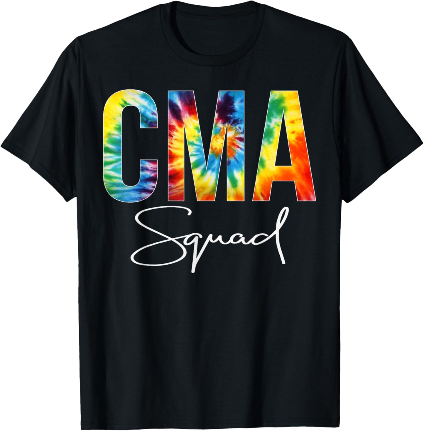 CMA Squad Appreciation Day Tie Dye For Work T-Shirt - T-Shirt | Black